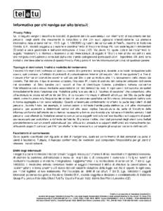 TeleTu è un marchio di Vodafone Omnitel B.V. società del gruppo Vodafone Group Plc, con sede legale Amsterdam (Olanda) e sede amministrativa in Via Jervis 13, Ivrea (TO) Capitale Sociale € ,30 = i.v. •