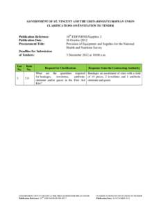 GOVERNMENT OF ST. VINCENT AND THE GRENADINES/ EUROPEAN UNION CLARIFICATIONS ON INVITATION TO TENDER Publication Reference: Publication Date: Procurement Title: