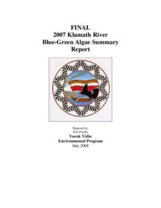 FINAL 2007 Klamath River Blue-Green Algae Summary Report  Prepared by: