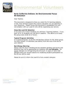 Early California Indians: An Environmental Focus Kit Selection Dear Teacher, This document is designed to help you select the EV learning stations, or kits, that will best support the science education you are planning i