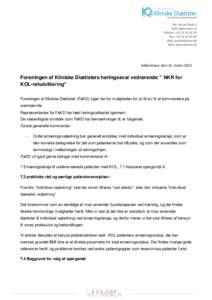 København, den 11. martsForeningen af Kliniske Diætisters høringssvar vedrørende ” NKR for KOL-rehabilitering” Foreningen af Kliniske Diætister (FaKD) siger tak for muligheden for at få lov til at kommen