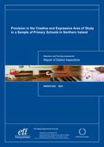 Provision in the Creative and Expressive Area of Study in a Sample of Primary Schools in Northern Ireland Education and Training Inspectorate  Report of District Inspections