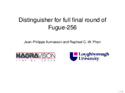 Distinguisher for full final round of Fugue-256 Jean-Philippe Aumasson and Raphael C.-W. Phan