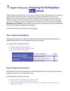 Eligible Professionals: Preparing  for Participation Year 4 (MU2)  Eligible professionals (EP) who are in their fourth participation year of the program must maintain all