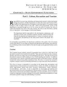 State and Local Government in Louisiana: An Overview[removed]Term CHAPTER 2 — STATE GOVERNMENT FUNCTIONS Part I. Culture, Recreation and Tourism