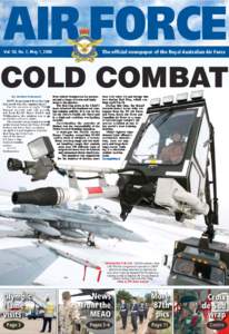 AIR FORCE The official newspaper of the Royal Australian Air Force Vol. 50, No. 7, May 1, 2008  COLD COMBAT