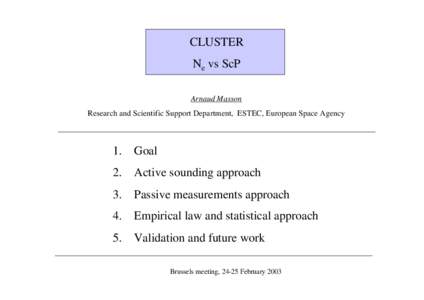 CLUSTER Ne vs ScP Arnaud Masson Research and Scientific Support Department, ESTEC, European Space Agency  1. Goal