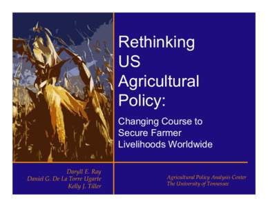 Agriculture / Biofuels / Agricultural subsidies / Economics / Agriculture in the United States / Green politics / Food vs. fuel / Agricultural economics / Agricultural policy / Federal Agriculture Improvement and Reform Act