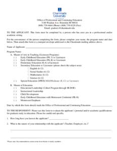 Office of Professional and Continuing Education 3140 Waialae Ave. Honolulu HI[removed]4664 (Phone[removed] (Fax) Email: [removed] TO THE APPLICANT: This form must be completed by a person who 