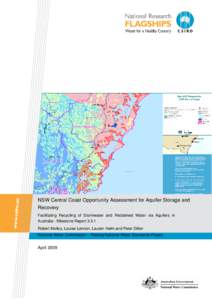 NSW Central Coast Opportunity Assessment for Aquifer Storage and Recovery Facilitating Recycling of Stormwater and Reclaimed Water via Aquifers in Australia - Milestone Report[removed]Robert Molloy, Louise Lennon, Lauren H