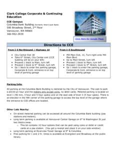 Clark College Corporate & Continuing Education CCE Campus Columbia Bank Building (formerly 500 Broadway Street, 2nd Floor Vancouver, WA 98660