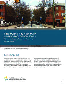 NEW YORK CITY, NEW YORK NEIGHBORHOOD SLOW ZONES 1 A Community Speed Reduction Case Study DECEMBER[removed]Credit: Photo used with permission from NYC DOT