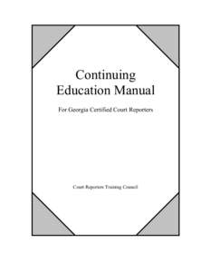 Continuing Education Manual For Georgia Certified Court Reporters Court Reporters Training Council