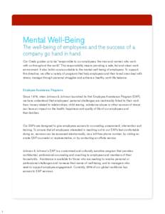 Mental Well-Being  The well-being of employees and the success of a company go hand in hand. Our Credo guides us to be “responsible to our employees, the men and women who work with us throughout the world.” This res