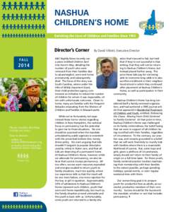 NASHUA CHILDREN’S HOME Enriching the Lives of Children and Families Since 1903 Director’s Corner FA L L