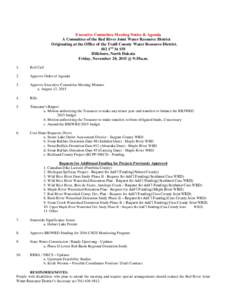 Executive Committee Meeting Notice & Agenda A Committee of the Red River Joint Water Resource District Originating at the Office of the Traill County Water Resource District. 102 1ST St SW Hillsboro, North Dakota Friday,