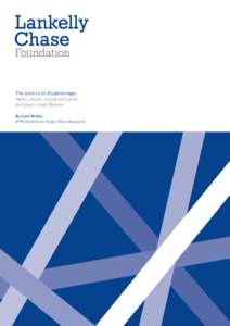 The politics of disadvantage: New Labour, social exclusion and post-crash Britain By Clare McNeil, IPPR (Institute for Public Policy Research)