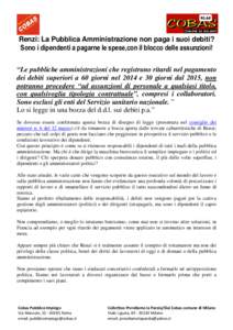 Renzi: La Pubblica Amministrazione non paga i suoi debiti?  Sono i dipendenti a pagarne le spese,con il blocco delle assunzioni! “Le pubbliche amministrazioni che registrano ritardi nel pagamento dei debiti superiori a