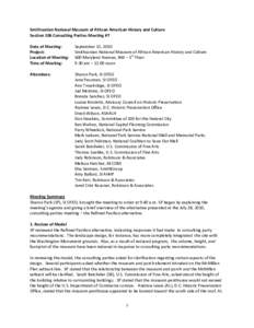 Smithsonian National Museum of African American History and Culture Section 106 Consulting Parties Meeting #7 Date of Meeting: Project: Location of Meeting: Time of Meeting: