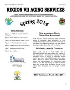 Regional Aging Services Newsletter  Spring 2014 Cherry Schmidt, Regional Aging Services Program Administrator Serving: Burleigh, Morton, Kidder, Grant, McLean, Mercer, Sheridan, Sioux, Emmons, & Oliver Counties