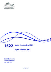 Objavljuje i tiska Državni zavod za statistiku Republike Hrvatske, Zagreb, Ilica 3, p. p. 80. Published and printed by the Croatian Bureau of Statistics, Zagreb, Ilica 3, P. O. B. 80 Telefon/ Phone: +[removed]