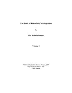 The Book of Household Management By Mrs. Isabella Beeton.  Volume 3