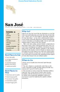 ©Lonely Planet Publications Pty Ltd  San José Pop Over 1.5 million (Greater Metro Area) / Elev 1170m / Area 2366 sq km