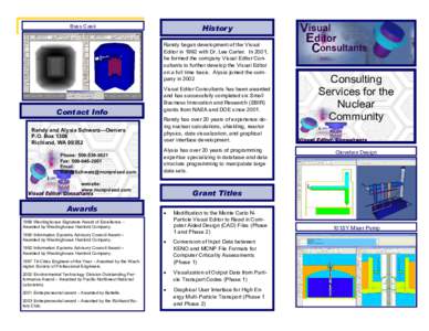 History  Buss Cask Randy began development of the Visual Editor in 1992 with Dr. Lee Carter. In 2001,