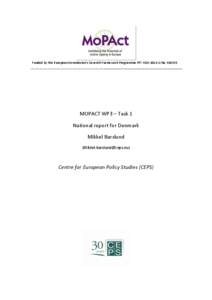 Funded by the European Commission’s Seventh Framework Programme FP7-SSH[removed]No[removed]MOPACT WP3 – Task 1 National report for Denmark Mikkel Barslund ([removed])