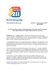 FOR IMMEDIATE RELEASE:  CONTACT: Tom Cosentino, MWW[removed]NJ 211 Partnership Announces Pending Departure of Executive Director Laura Zink