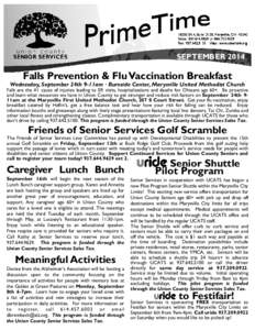 SEPTEMBER[removed]Falls Prevention & Flu Vaccination Breakfast Wednesday, September 24th 9-11am  Burnside Center, Marysville United Methodist Church Falls are the #1 cause of injuries leading to ER visits, hospitalizatio