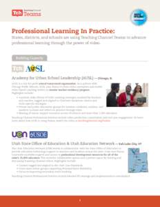 Professional Learning In Practice: States, districts, and schools are using Teaching Channel Teams to advance professional learning through the power of video. Building Capacity