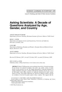 SCIENCE LEARNING IN EVERYDAY LIFE Lynn D. Dierking and John H. Falk, Section Coeditors Asking Scientists: A Decade of Questions Analyzed by Age, Gender, and Country