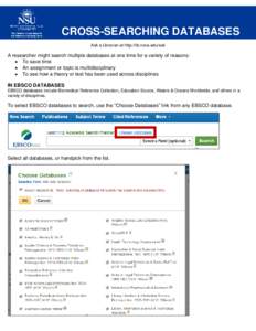 CROSS-SEARCHING DATABASES Ask a Librarian at http://lib.nova.ask Ask a Librarian at http://lib.nova.edu/ask  A researcher might search multiple databases at one time for a variety of reasons: