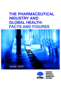 Pharmacy / IFPMA / Pharmaceuticals policy / European Federation of Pharmaceutical Industries and Associations / Pharmaceutical Research and Manufacturers of America / Neglected diseases / Drug discovery / Pharmaceutical drug / Novartis / Pharmaceutical sciences / Pharmacology / Pharmaceutical industry