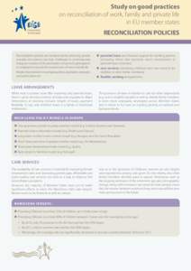 Study on good practices on reconciliation of work, family and private life in EU member states RECONCILIATION POLICIES  Reconciliation policies are fundamental for achieving gender