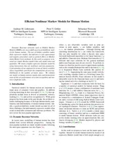 Efficient Nonlinear Markov Models for Human Motion Andreas M. Lehrmann MPI for Intelligent Systems Tuebingen, Germany  Peter V. Gehler