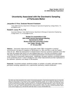 Paper Number: [removed]An ASAE Meeting Presentation Uncertainty Associated with the Gravimetric Sampling of Particulate Matter Jacqueline E. Price, Graduate Research Assistant