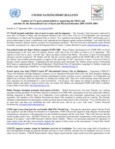 UNITED NATIONS SPORT BULLETIN Updates on UN sport-related initiatives supporting the MDGs and activities for the International Year of Sport and Physical Education[removed]IYSPE[removed]Number 8, 27 September[removed]www.un.o