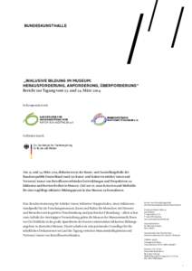 Bundeskunsthalle  „Inklusive Bildung im Museum: Herausforderung, Anforderung, Überforderung“ Bericht zur Tagung vom 23. und 24. März 2014