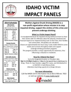 IDAHO VICTIM IMPACT PANELS 2014 Schedule Ada County Riverside Hotel 2900 Chinden Blvd. Boise