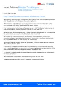 News Release Minister Tom Kenyon Minister for Manufacturing, Innovation and Trade Minister for Small Business Tuesday, 12 November[removed]Greg Combet appointed to Advanced Manufacturing Council