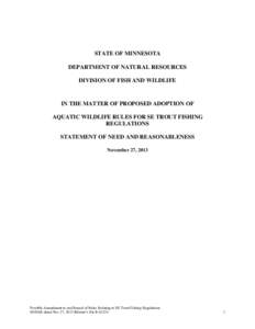 STATE OF MINNESOTA DEPARTMENT OF NATURAL RESOURCES DIVISION OF FISH AND WILDLIFE IN THE MATTER OF PROPOSED ADOPTION OF AQUATIC WILDLIFE RULES FOR SE TROUT FISHING