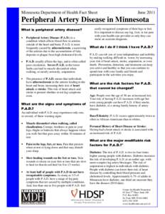 Minnesota Department of Health Fact Sheet  June 2011 Peripheral Artery Disease in Minnesota What is peripheral artery disease?