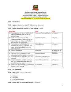 4FRI Stakeholder Group Meeting Agenda Wednesday, October 22nd, 2014, 9am-2pm Northland Pioneer College – Learning Symposium 1611 S. Main St. LC101, Snowflake, AZ[removed]Teleconference line: ([removed], code: [removed]
