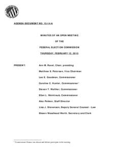 AGENDA DOCUMENT NO[removed]A  MINUTES OF AN OPEN MEETING OF THE FEDERAL ELECTION COMMISSION THURSDAY, FEBRUARY 12, 2015