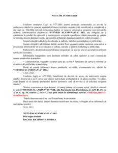 NOTA DE INFORMARE  Conform cerinţelor Legii nr[removed]pentru protecţia persoanelor cu privire la prelucrarea datelor cu caracter personal şi libera circulaţie a acestor date, modificată şi completată şi ale Le