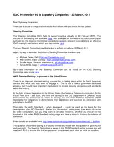 ICoC Information #5 to Signatory Companies – 23 March, 2011 Dear Signatory Companies There are a couple of things that we would like to share with you since the last update: Steering Committee The Steering Committee (S