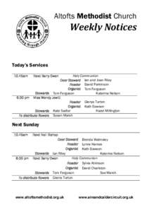 Altofts Methodist Church  Weekly Notices Today’s Services 10.45am