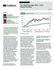 m a r k e t c o m m e n ta r y  The Japan Paradigm Shift - Act II: Beyond Volatility May 2014